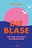 Die Blase: 153 Tage auf einem Kreuzfahrtschiff