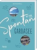 Spontan mit Plan – Gardasee