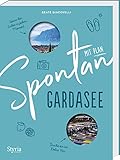 Spontan mit Plan – Gardasee