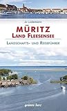 Reiseführer Müritz - Land Fleesensee: Landschafts- und Reiseführer für Wanderer, Wassersportler, Rad- und Autofahrer.