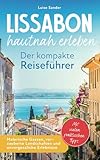 Lissabon hautnah erleben. Der kompakte Reiseführer. Malerische Gassen, verzauberte Landschaften und unvergessliche Erlebnisse. Mit vielen praktischen Tipps.