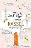 Zu Fuß durch Kassel: 12 Spaziergänge