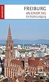 Freiburg an einem Tag: Ein Stadtrundgang