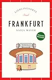 Frankfurt Reiseführer LIEBLINGSORTE: Entdecken Sie das Lebensgefühl einer Stadt! | Mit vielen Insider-Tipps, farbigen Fotografien und ausklappbaren Karten