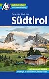 Südtirol Reiseführer Michael Müller Verlag: Individuell reisen mit vielen praktischen Tipps. (MM-Reisen)