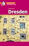 Dresden MM-City Reiseführer Michael Müller Verlag: Individuell reisen mit vielen praktischen Tipps und Web-App mmtravel.com (MM-Reiseführer)