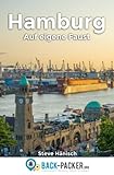 Hamburg auf eigene Faust: Hamburg Reiseführer für Individualreisende (inkl. digitalem Zusatzmaterial)