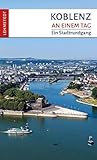 Koblenz an einem Tag: Ein Stadtrundgang