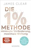 Die 1%-Methode – Minimale Veränderung, maximale Wirkung: Mit kleinen Gewohnheiten jedes Ziel erreichen - Mit Micro Habits zum Erfolg - Der SPIEGEL-Bestseller #1