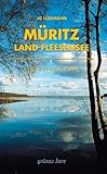 Müritz, Land Fleesensee: Landschafts- und Reiseführer für Wanderer, Wassersportler, Rad- und Autofahrer.