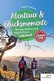 Abenteuer & Glücksmomente: Besondere Erlebnisse und magische Orte im Sauerland (Schönes NRW)