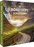Roadtrip Europa – Roadtrips Schottland: Die ultimativen Traumstraßen zwischen Edinburgh und der Isle of Skye. Schottland mit dem Auto entdecken.