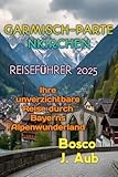 GARMISCH-PARTENKIRCHEN REISEFÜHRER 2025