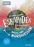 52 kleine & große Eskapaden Kassel und Nordhessen: Ab nach draußen! (DuMont Eskapaden)