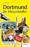 Dortmund für Klugscheißer: Populäre Irrtümer und andere Wahrheiten (Irrtümer und Wahrheiten)