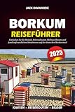 BORKUM REISEFÜHRER 2025: Entdecken Sie die Strände, Fahrradrouten, Wellness-Resorts und familienfreundlichen Attraktionen auf der deutschen Nordseeinsel