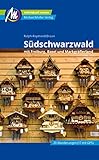 Südschwarzwald Reiseführer Michael Müller Verlag: mit Freiburg - Basel - Markgräfler Land. Individuell reisen mit vielen praktischen Tipps (MM-Reisen)