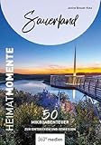 Sauerland - HeimatMomente: 50 Mikroabenteuer zum Entdecken und Genießen (HeimatMomente: Mikroabenteuer zum Entdecken und Genießen)