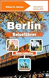 Berlin Reiseführer (2025): Kreuzbergs Hidden Höfe & Neuköllns Best Kept Secrets
