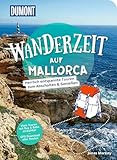 DUMONT Wanderzeit auf Mallorca: Herrlich entspannte Wandertouren zum Abschalten & Genießen
