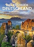 Reisebuch Deutschland. Die schönsten Ziele erfahren und entdecken: Grandioser Bildband und praktischer Reiseführer in einem. Mit 32 Seiten Straßenkarten.