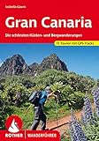 Gran Canaria: Die schönsten Küsten- und Bergwanderungen. 72 Touren mit GPS-Tracks (Rother Wanderführer)