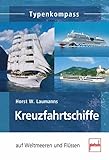 Kreuzfahrtschiffe: auf Weltmeeren und Flüssen (Typenkompass)