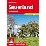 Sauerland: mit Rothaarsteig. 60 Touren mit GPS-Tracks (Rother Wanderführer)