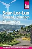 Reise Know-How Reiseführer Saar-Lor-Lux – Dreiländereck Saarland, Lothringen, Luxemburg