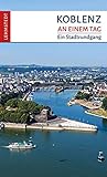 Koblenz an einem Tag: Ein Stadtrundgang