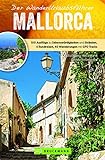 WanderUrlaubsführer Mallorca: Wandern im Urlaub auf Mallorca. 40 Wanderungen mit Detailkarten und GPS-Tracks, 100 Ausflüge zu Sehenswürdigkeiten und ... 4 Rundreisen, 40 Wanderungen mit GPS-Tracks
