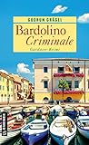 Bardolino Criminale: Gardasee-Krimi (Köchin Doro Ritter 4)
