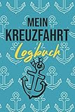 Mein Kreuzfahrt Logbuch: Reisetagebuch Für Kreuzfahrer - Kreuzfahrtschiff Reise Buch Für Das Meer - Kreuzfahrt Tagebuch - 110 Seiten ca A5 Notizbuch ... Ausfüllen - Motiv: Vintage Blau Anker Muster