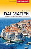Reiseführer Dalmatien: Mit Adriaküste, Zadar, Sibenik, Split und Dubrovnik (Trescher-Reiseführer)