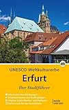 Erfurt - Der Stadtführer: Auf Entdeckungstour durch die thüringische Landeshauptstadt (Stadt- und Reiseführer)